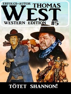 cover image of Tötet Shannon! Thomas West Western Edition 5